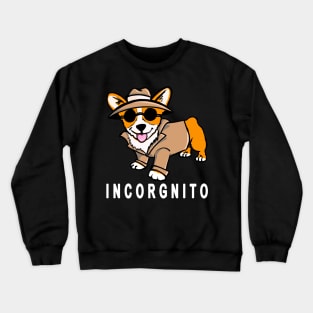 Funny Corgi Dog Incorgnito Crewneck Sweatshirt